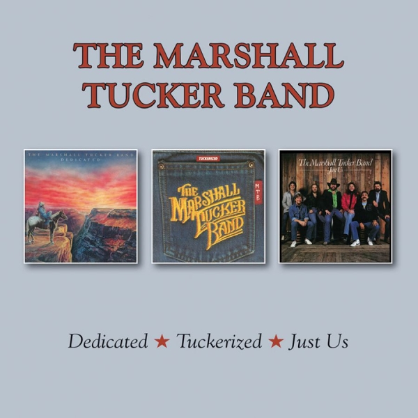 Marshall Tucker Band - Dedicated/Tuckerized/Just Us ryhmässä CD / Myydyimmät @ Bengans Skivbutik AB (3331617)
