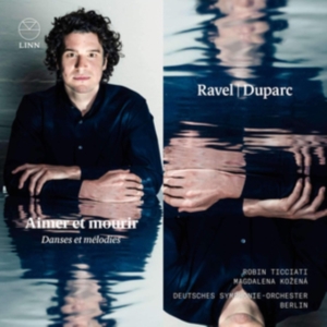 Ravel Maurice Duparc Henri - Aimer Et Mourir – Danses Et Melodie ryhmässä CD @ Bengans Skivbutik AB (3332319)