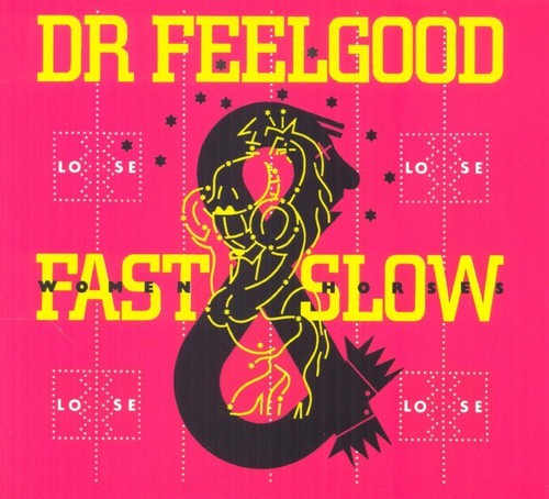 Dr. Feelgood - Fast Women & Slow Horses ryhmässä CD / Pop @ Bengans Skivbutik AB (3332457)