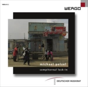 Pelzel Michael - Sempiternal Lock-In ryhmässä CD / Klassiskt @ Bengans Skivbutik AB (3332983)