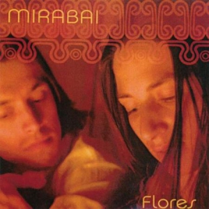 Mirabai Ceiba - Flores ryhmässä CD @ Bengans Skivbutik AB (3333321)