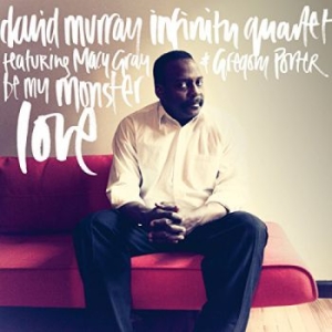 Murray David & Infinity Quartet Fea - Be My Monster Love ryhmässä CD @ Bengans Skivbutik AB (3334916)