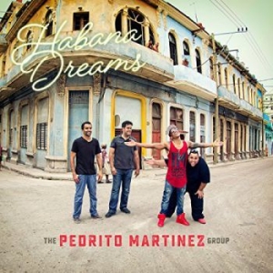 Pedrito Martinez Group - Habana Dreams ryhmässä CD @ Bengans Skivbutik AB (3334965)