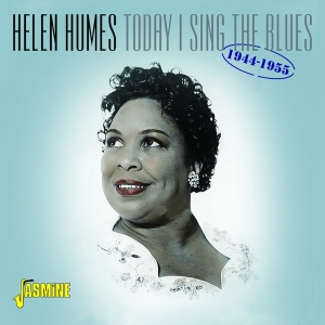 Humes Helen - Today I Sing The Blues 1944-1955 ryhmässä CD @ Bengans Skivbutik AB (3334990)