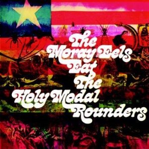 Holy Modal Rounders - Moray Eels Eat... ryhmässä CD @ Bengans Skivbutik AB (3335007)