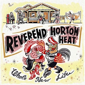 Reverend Horton Heat - Whole New Life ryhmässä CD @ Bengans Skivbutik AB (3335095)