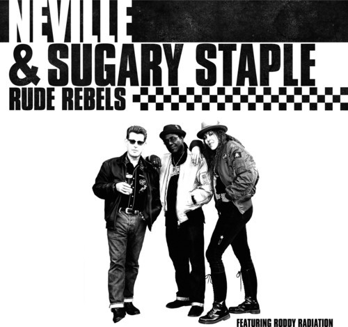 Neville And Sugary Staple - Rude Rebels ryhmässä CD / Pop @ Bengans Skivbutik AB (3335381)
