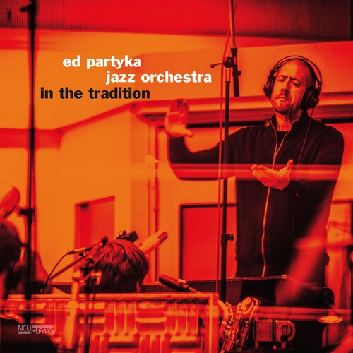 Partyka Ed & Jazz Orchestra - In The Tradition (Audiophile) ryhmässä VINYYLI / Jazz/Blues @ Bengans Skivbutik AB (3335394)