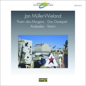 Müller-Wieland Jan - Poem Des Morgens Das Gastspiel Ar ryhmässä CD @ Bengans Skivbutik AB (3335759)