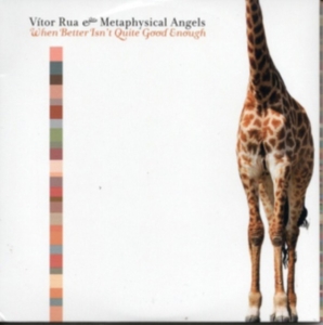 Rua Vitor - When Better Isn't Quite Good Enough ryhmässä CD @ Bengans Skivbutik AB (3338190)