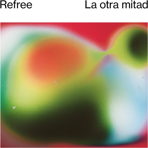 Refree - La Otra Mitad ryhmässä VINYYLI / Pop @ Bengans Skivbutik AB (3338207)
