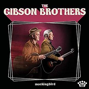 The Gibson Brothers - Mockingbird (Vinyl) ryhmässä VINYYLI @ Bengans Skivbutik AB (3339767)