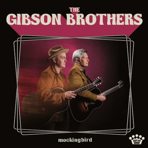 Gibson Brothers - Mockingbird ryhmässä CD / Rock @ Bengans Skivbutik AB (3339770)
