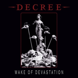 Decree - Wake Of Devastation (White Vinyl) ryhmässä VINYYLI @ Bengans Skivbutik AB (3339802)