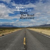 Mark Knopfler - Down The Road Wherever (Dlx) ryhmässä CD @ Bengans Skivbutik AB (3430463)