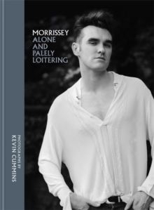 Kevin Cummins - Morrissey. Alone And Palely Loitering ryhmässä -Start Books @ Bengans Skivbutik AB (3442575)