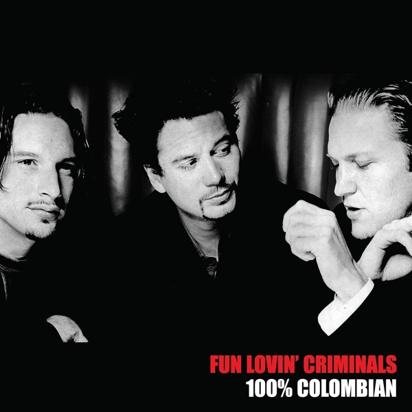 Fun Lovin Criminals - 100% Columbian ryhmässä VINYYLI / Myydyimmät @ Bengans Skivbutik AB (3460553)