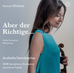 Strauss Richard - Aber Der Richtige...: Violin Concer ryhmässä Musiikki / SACD / Klassiskt @ Bengans Skivbutik AB (3460806)