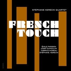 Stéphane Kerecki Quartet - French Touch ryhmässä CD @ Bengans Skivbutik AB (3460931)