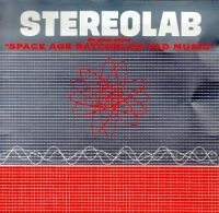 Stereolab - The Groop Played Space Age Bachelor ryhmässä VINYYLI / Myydyimmät @ Bengans Skivbutik AB (3463405)