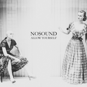 Nosound - Allow Yourself ryhmässä CD @ Bengans Skivbutik AB (3463467)