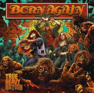 Born Again - True Heavy Nation ryhmässä CD @ Bengans Skivbutik AB (3463503)