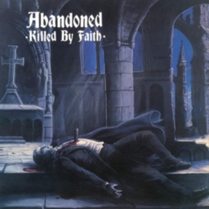 Abandoned - Killed By Faith ryhmässä VINYYLI @ Bengans Skivbutik AB (3463568)