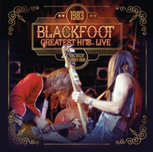 Blackfoot - Greatest Hits...Live 1983 ryhmässä CD @ Bengans Skivbutik AB (3466375)
