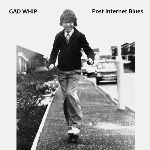 Gad Whip - Post Internet Blues ryhmässä CD / Myydyimmät @ Bengans Skivbutik AB (3468721)