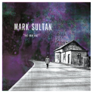 Sultan Mark - Let Me Out ryhmässä CD @ Bengans Skivbutik AB (3468803)