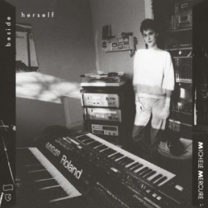 Michele Mercure - Beside Herself ryhmässä VINYYLI @ Bengans Skivbutik AB (3469511)