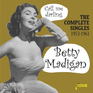 Madigan Betty - Complete Singles 1953-1961 ryhmässä CD @ Bengans Skivbutik AB (3469910)
