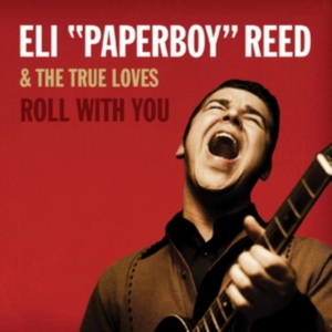 Reed Eli Paperboy - Roll With You (Deluxe Remastared) ryhmässä CD @ Bengans Skivbutik AB (3469920)