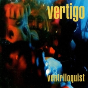 Vertigo - Ventriloquest ryhmässä CD @ Bengans Skivbutik AB (3471019)