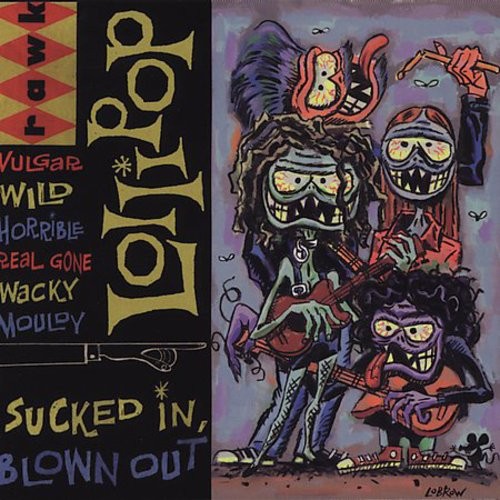 Lollipop - Sucked In, Blown Out ryhmässä CD / Rock @ Bengans Skivbutik AB (3471059)
