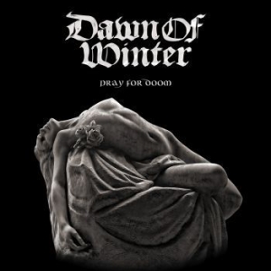 Dawn Of Winter - Pray For Doom ryhmässä CD @ Bengans Skivbutik AB (3471384)
