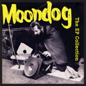 Moondog - Ep Collection ryhmässä CD @ Bengans Skivbutik AB (3472331)