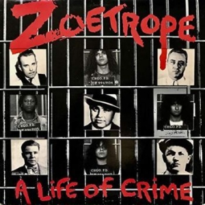Zoetrope - A Life Of Crime ryhmässä CD @ Bengans Skivbutik AB (3472381)