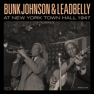 Bunk Johnson & Lead Belly - Bunk Johnson & Leadbelly At New York Town Hall 1947 ryhmässä VINYYLI @ Bengans Skivbutik AB (3473031)