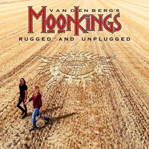 Vandenberg's Moonkings - Rugged And Unplugged ryhmässä CD @ Bengans Skivbutik AB (3473039)