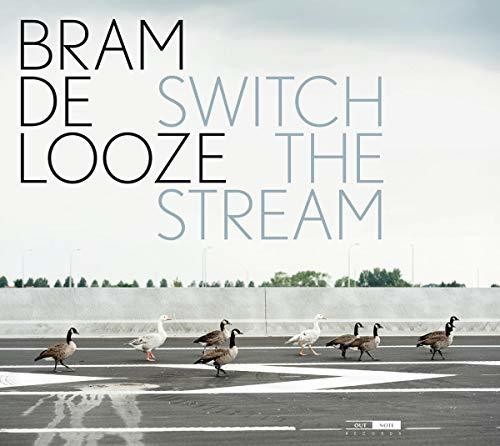 Looze Bram De - Switch The Stream ryhmässä CD / Jazz/Blues @ Bengans Skivbutik AB (3474096)