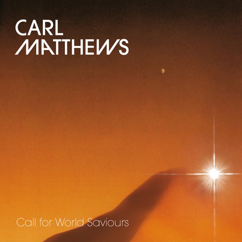 Matthews Carl - Call For World Saviours ryhmässä VINYYLI / Myydyimmät @ Bengans Skivbutik AB (3474465)