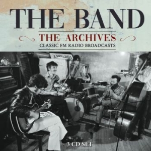 The Band - Broadcast Archives The (3 Cd) ryhmässä CD @ Bengans Skivbutik AB (3477424)