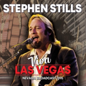 Stephen Stills - Viva Las Vegas (Broadcast 1994) ryhmässä CD @ Bengans Skivbutik AB (3477429)