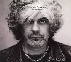 Deighton Matt - Doubtless Dauntless ryhmässä CD @ Bengans Skivbutik AB (3477475)