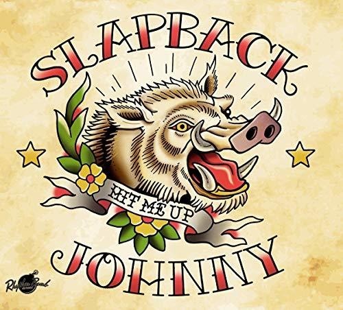 Slapback Johnny - Hit Me Up (Lim.Ed.) ryhmässä VINYYLI / Rock @ Bengans Skivbutik AB (3477536)