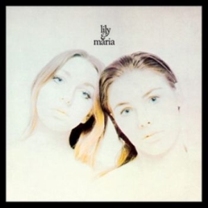 Lily & Maria - Lily & Maria (Digipack) ryhmässä CD @ Bengans Skivbutik AB (3477551)