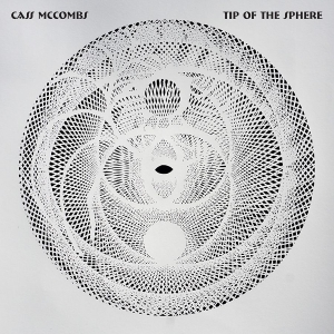 Cass Mccombs - Tip Of The Sphere ryhmässä CD @ Bengans Skivbutik AB (3477819)