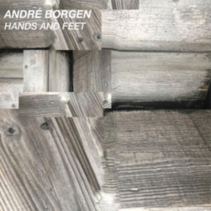 Borden Andre - Hands And Feet ryhmässä VINYYLI @ Bengans Skivbutik AB (3478297)