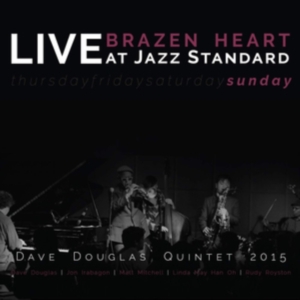 Douglas Dave (Quintet) - Brazen Heart Live Jazz Standard Sun ryhmässä CD @ Bengans Skivbutik AB (3486565)